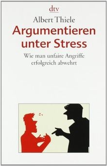 Argumentieren unter stress - argumentieren,